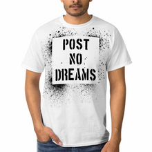 Load image into Gallery viewer, &quot;Post No Dreams&quot; Unisex T-shirt for Men and Women