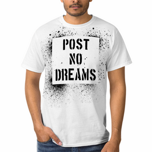"Post No Dreams" Unisex T-shirt for Men and Women